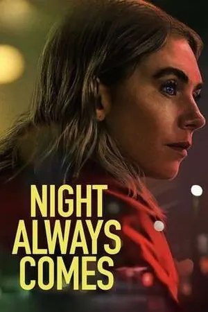 Night Always Comes (2025) - Poster