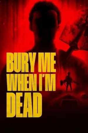 Bury Me When I'm Dead (2025) - Poster