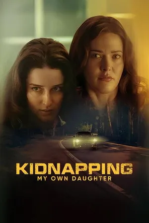 Kidnapping My Own Daughter (2026) - Poster